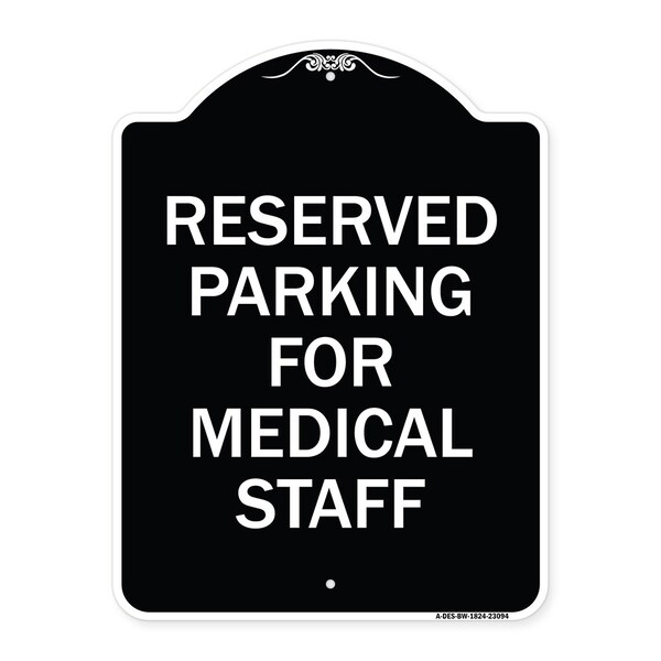 Reserved Parking for Medical Staff Heavy-Gauge Aluminum Architectural Sign, 24" x 18", BW-1824-23094